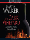 The Dark Vineyard (MP3): Bruno, Chief of Police Series, Book 2